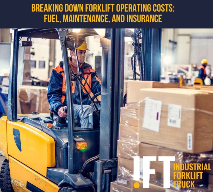 Breaking Down Forklift Operating Costs: Fuel, Maintenance, and Insurance